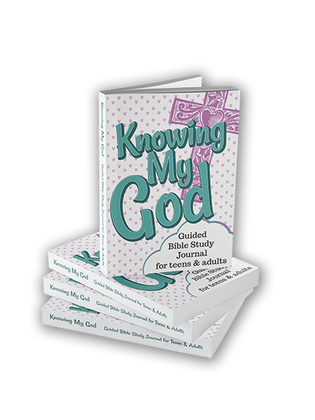 Knowing my God Guided Bible Study Journal for Teens and Adults